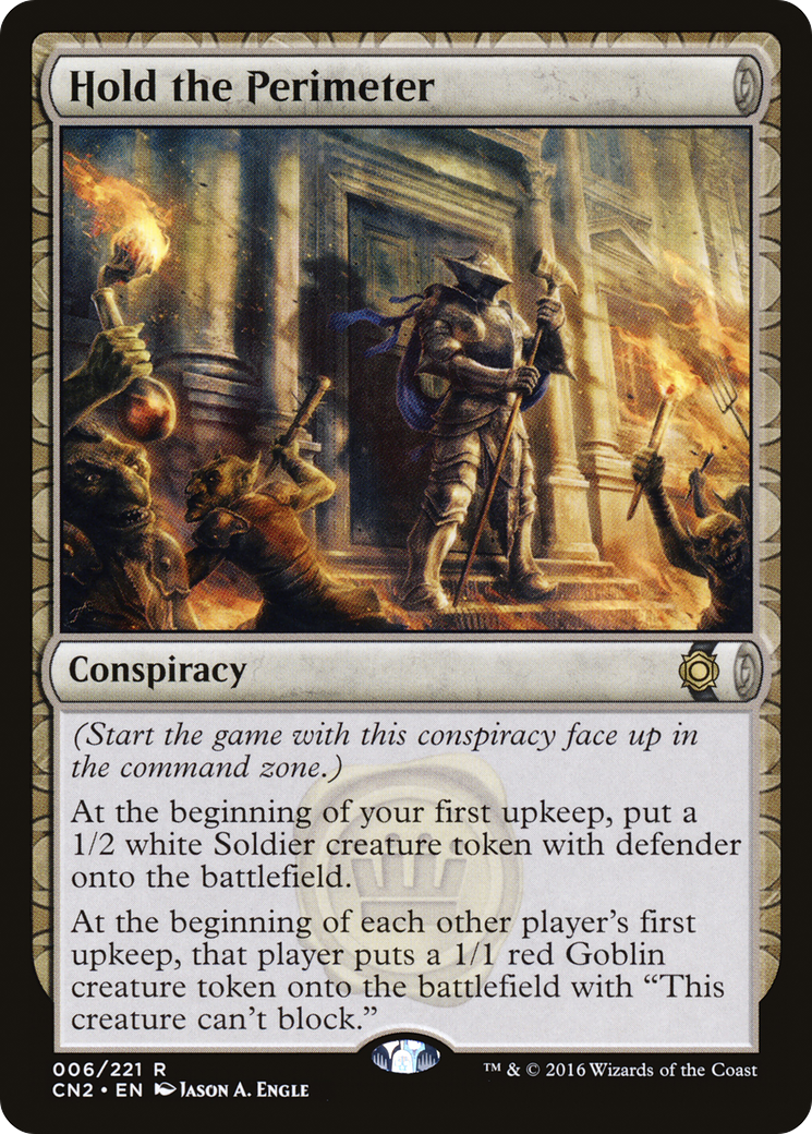Hold the Perimeter (CN2-006) [Conspiracy: Take the Crown]: (draft)