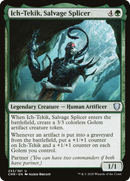 Ich-Tekik, Salvage Splicer (CMR-233) [Commander Legends]