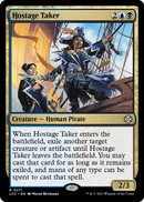 Hostage Taker (LCC-271) [The Lost Caverns of Ixalan Commander]