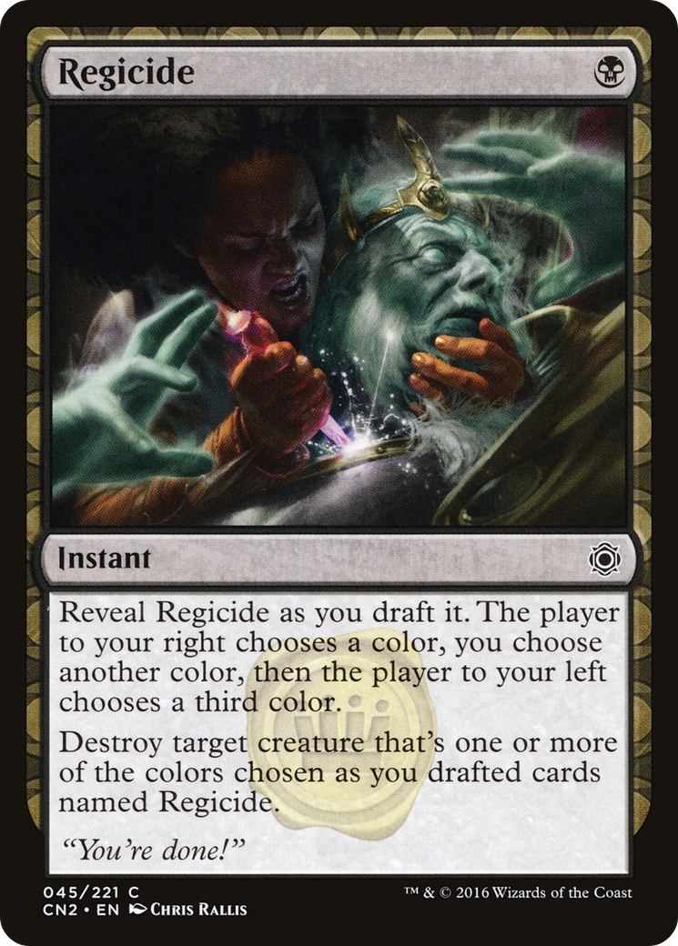 Regicide (CN2-045) [Conspiracy: Take the Crown]: (draft)