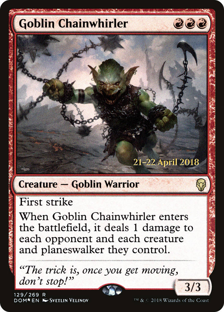 Goblin Chainwhirler (PRE-129S) [Dominaria Promos] Foil