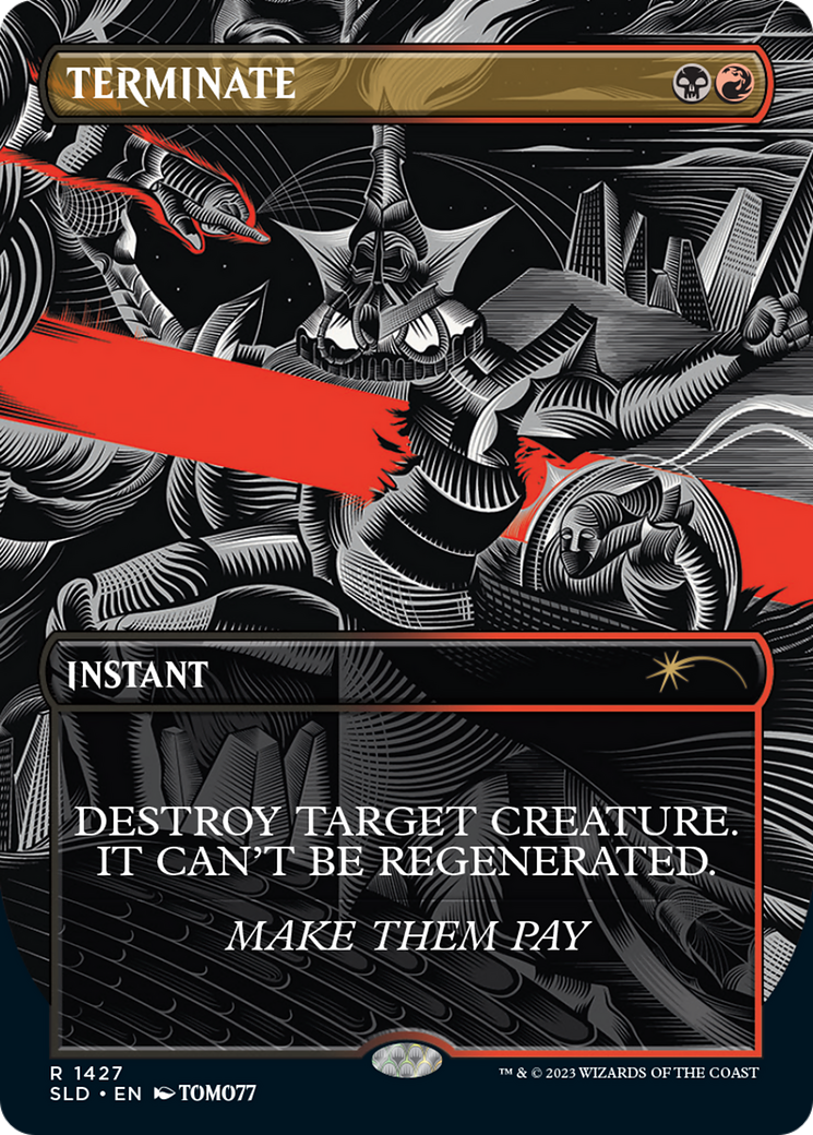 Terminate (SLD-1427) [Secret Lair Drop] (Borderless) Foil
