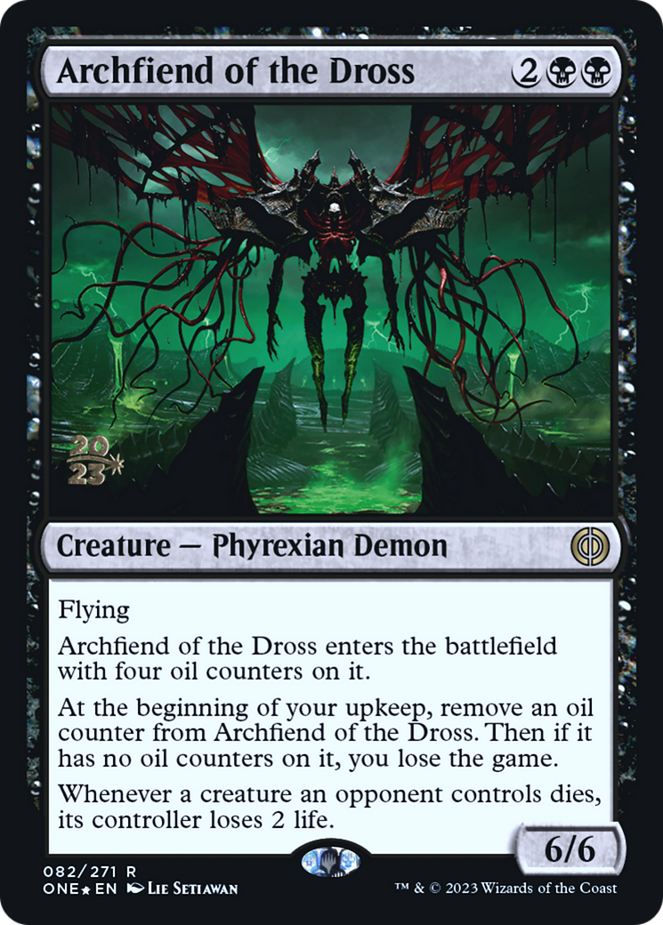 Archfiend of the Dross (PRE-82S) [Phyrexia: All Will Be One Promos] Foil