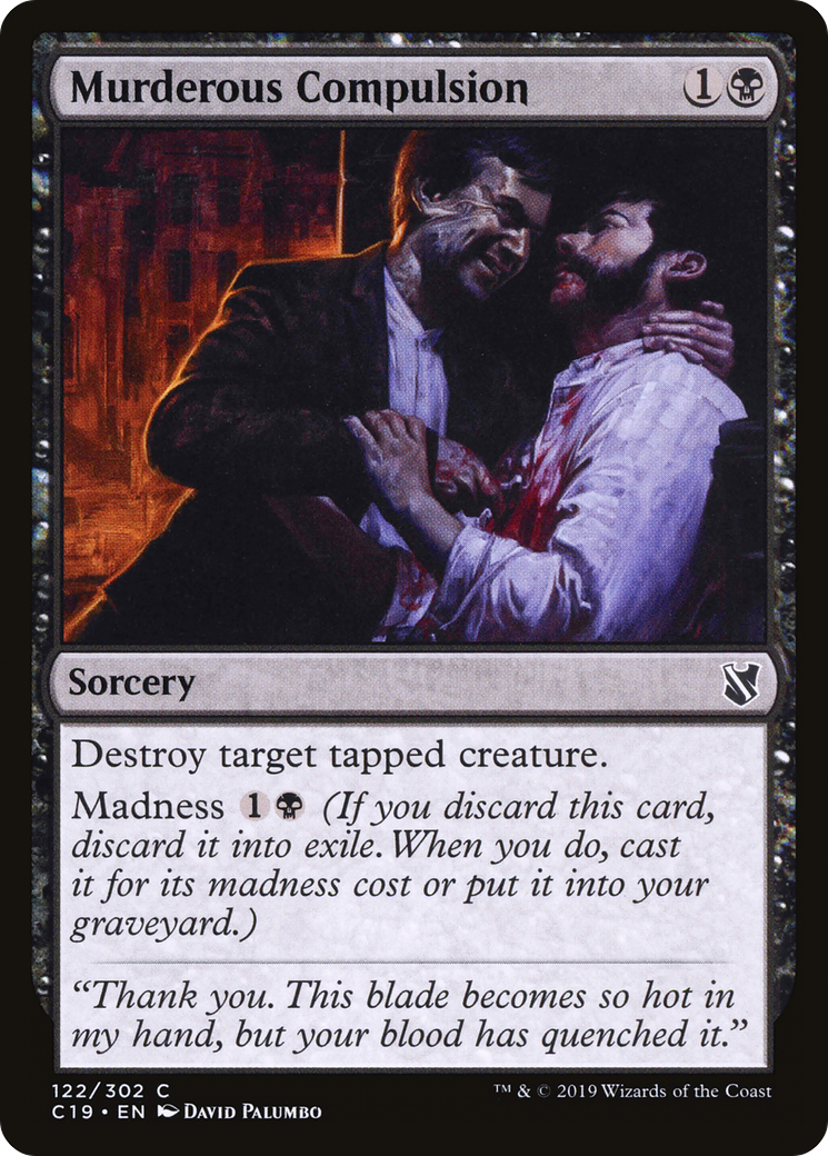 Murderous Compulsion (C19-122) [Commander 2019]