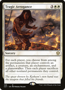 Tragic Arrogance (C21-109) [Commander 2021]
