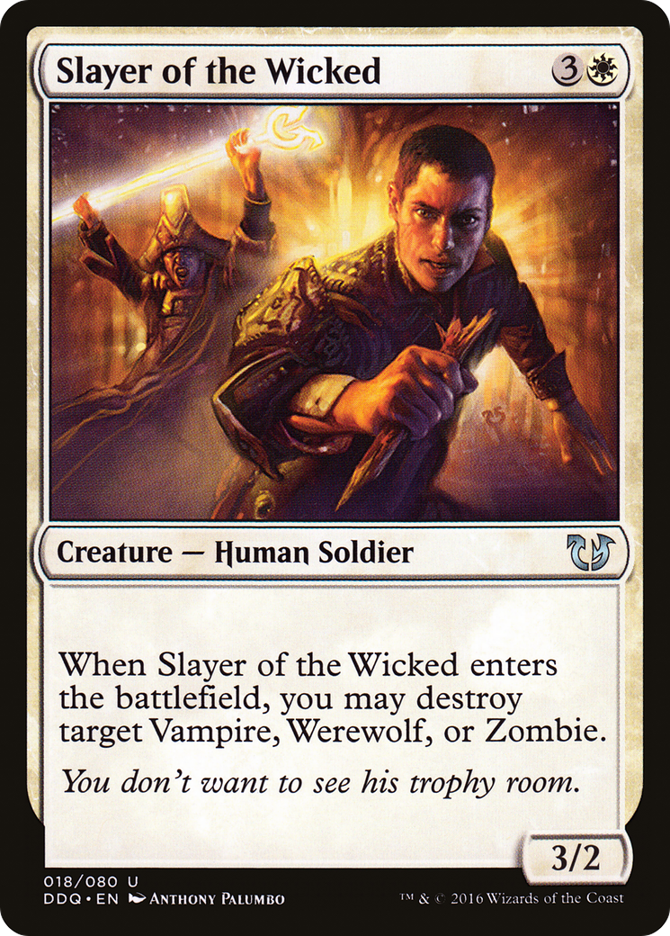 Slayer of the Wicked (DDQ-018) [Duel Decks: Blessed vs. Cursed]