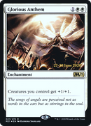 Glorious Anthem (PRE-21S) [Core Set 2021 Promos] Foil