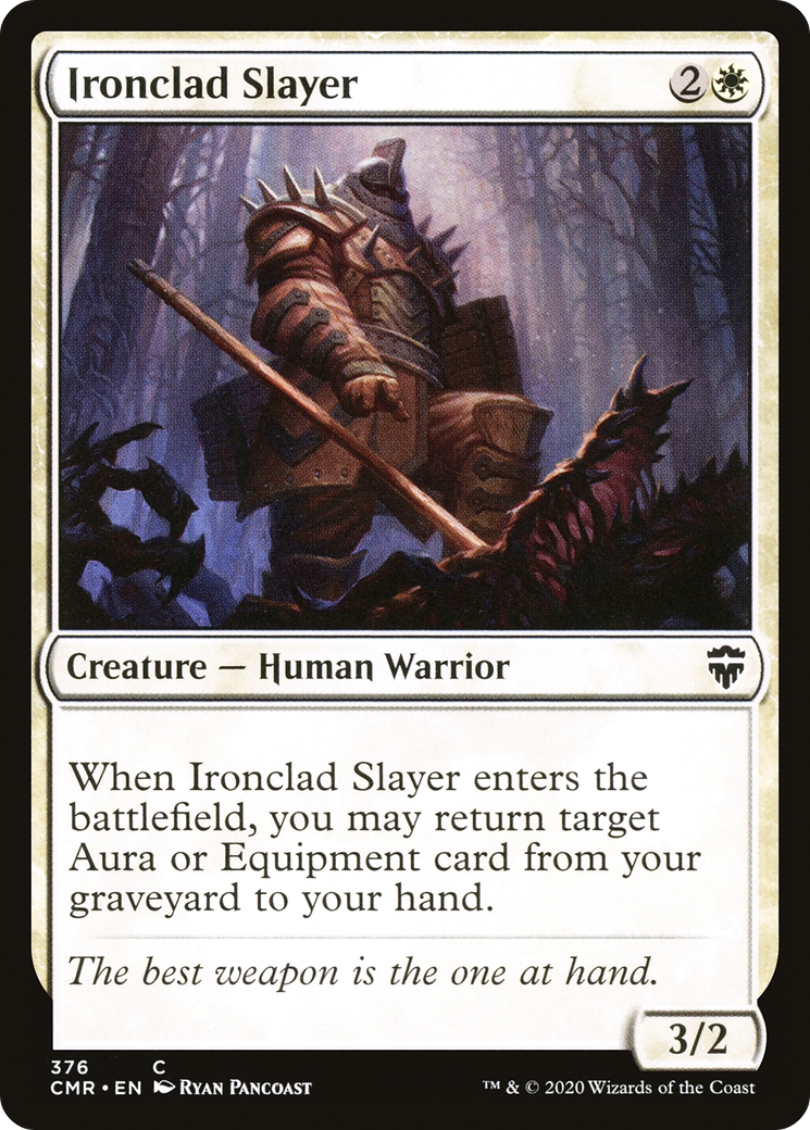 Ironclad Slayer (CMR-376) [Commander Legends]