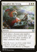 Slaughter the Strong (CMR-048) [Commander Legends]