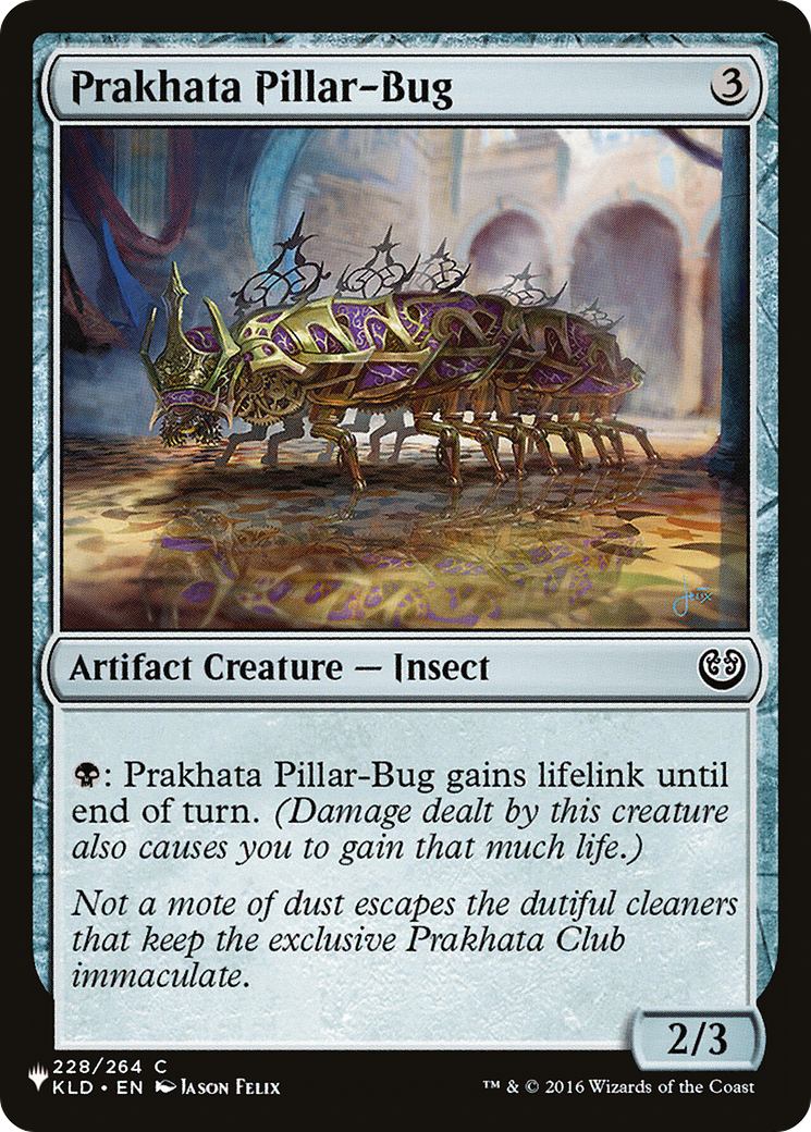 Prakhata Pillar-Bug (LIST-KLD-228) [The List]