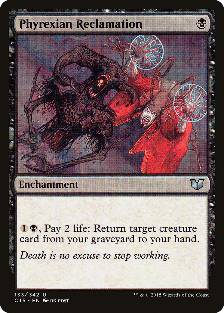 Phyrexian Reclamation (C15-133) [Commander 2015]