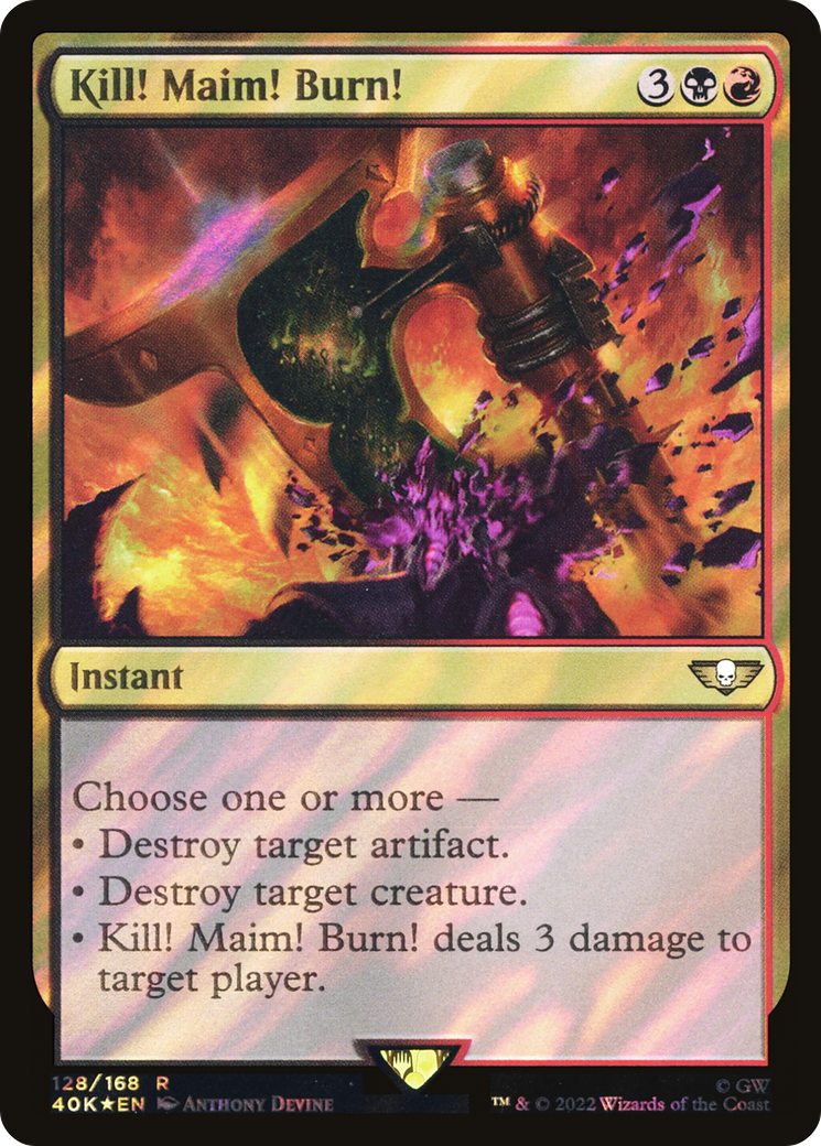 Kill! Maim! Burn! (Surge Foil) (40K-128) [Warhammer 40,000 Commander] Foil
