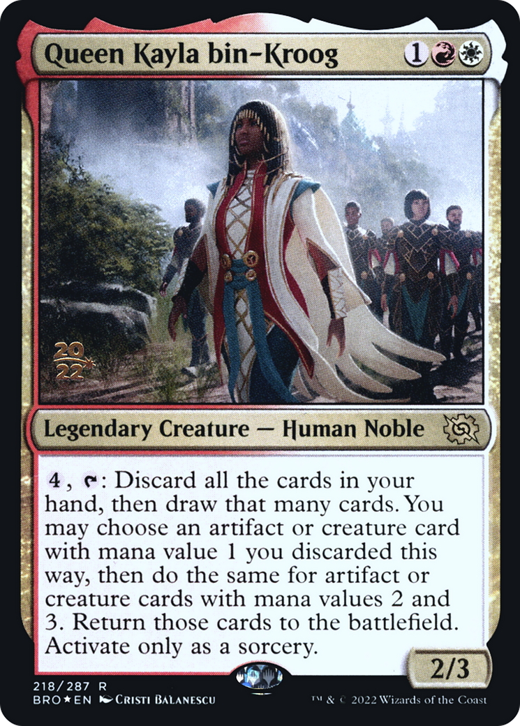 Queen Kayla bin-Kroog (PRE-218) [The Brothers' War Promos] Foil