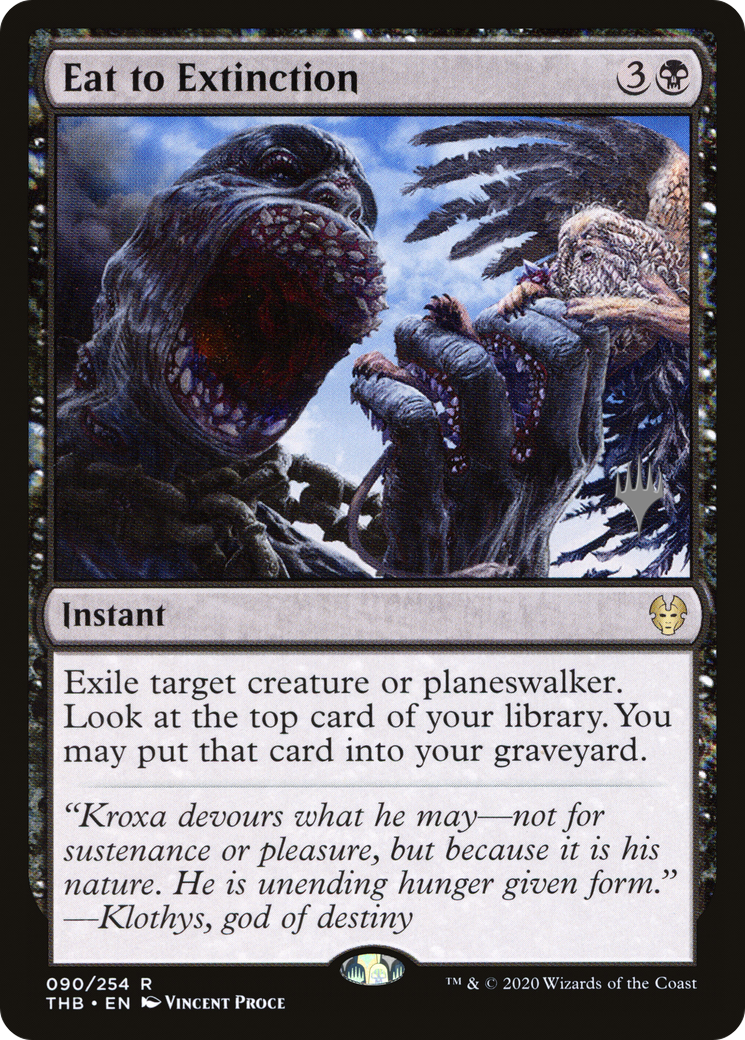 Eat to Extinction (PPTHB-90P) [Promo Pack: Theros Beyond Death Promos]