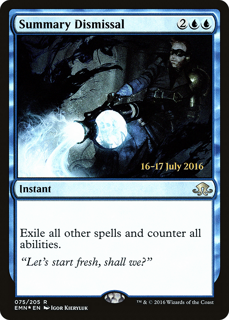 Summary Dismissal (PRE-75S) [Eldritch Moon Promos] Foil