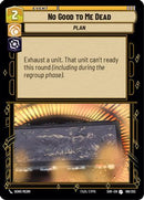 No Good to Me Dead (186/252) [Spark of Rebellion] Foil