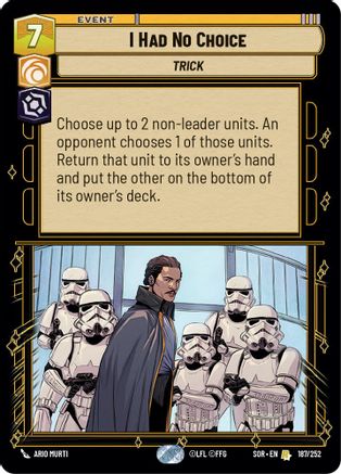I Had No Choice (187/252) [Spark of Rebellion] Foil