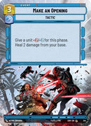 Make An Opening (Hyperspace) (341) [Spark of Rebellion] Foil