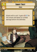 Shoot First (Hyperspace) (479) [Spark of Rebellion] Foil