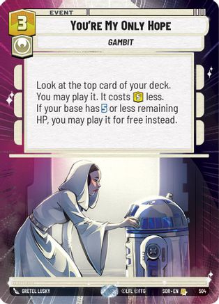 You're My Only Hope (Hyperspace) (504) [Spark of Rebellion] Foil