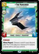 The Marauder - Shuttling the Bad Batch (102/262) [Shadows of the Galaxy] Foil