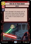 Give In to Your Anger (144/262) [Shadows of the Galaxy] Foil