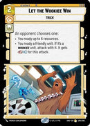 Let the Wookiee Win (205/262) [Shadows of the Galaxy] Foil