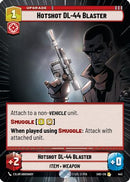 Hotshot DL-44 Blaster (Hyperspace) (443) [Shadows of the Galaxy] Foil