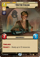 Doctor Evazan - Wanted on Twelve Systems (Hyperspace) (454) [Shadows of the Galaxy] Foil