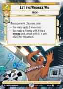 Let the Wookiee Win (Hyperspace) (473) [Shadows of the Galaxy] Foil
