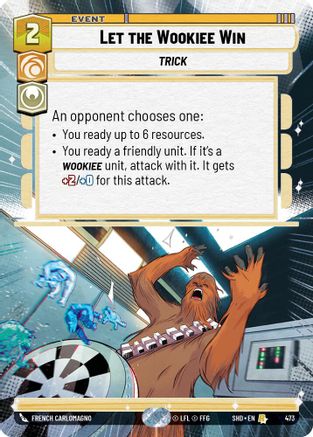 Let the Wookiee Win (Hyperspace) (473) [Shadows of the Galaxy] Foil