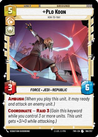 Plo Koon - Koh-to-yah! (196/257) [Twilight of the Republic] Foil