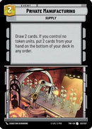 Private Manufacturing (257/257) [Twilight of the Republic] Foil