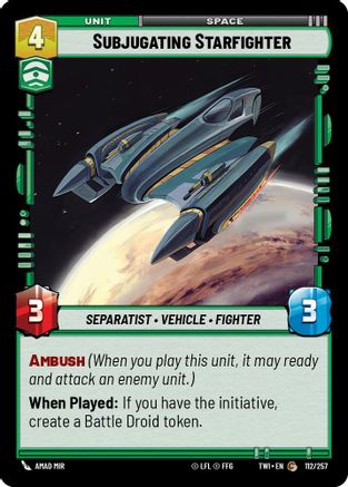 Subjugating Starfighter (112/257) [Twilight of the Republic] Foil