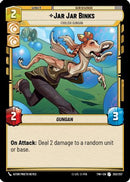 Jar Jar Binks - Foolish Gungan (202/257) [Twilight of the Republic] Foil