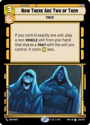 Now There Are Two of Them (225/257) [Twilight of the Republic] Foil