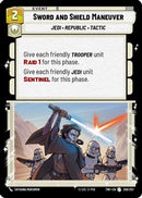 Sword and Shield Maneuver (250/257) [Twilight of the Republic] Foil