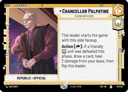 Chancellor Palpatine - Playing Both Sides (017/257) [Twilight of the Republic] Foil