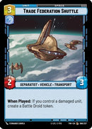 Trade Federation Shuttle (060/257) [Twilight of the Republic] Foil