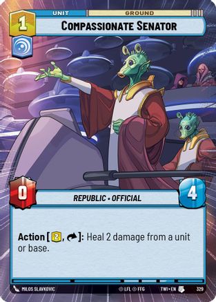 Compassionate Senator (Hyperspace) (329) [Twilight of the Republic] Foil
