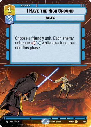 I Have the High Ground (Hyperspace) (345) [Twilight of the Republic] Foil
