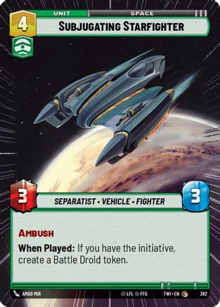 Subjugating Starfighter (Hyperspace) (382) [Twilight of the Republic] Foil