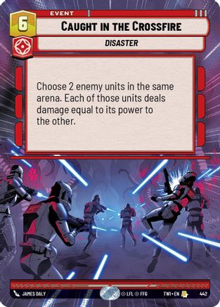 Caught in the Crossfire (Hyperspace) (442) [Twilight of the Republic] Foil