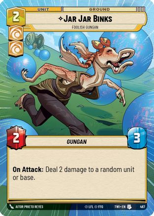 Jar Jar Binks - Foolish Gungan (Hyperspace) (467) [Twilight of the Republic] Foil