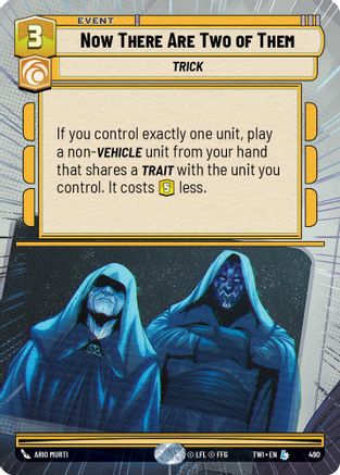 Now There Are Two of Them (Hyperspace) (490) [Twilight of the Republic] Foil