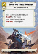 Sword and Shield Maneuver (Hyperspace) (510) [Twilight of the Republic] Foil