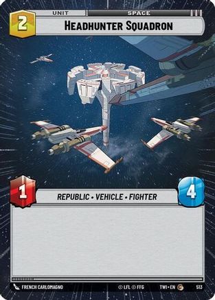 Headhunter Squadron (Hyperspace) (513) [Twilight of the Republic] Foil