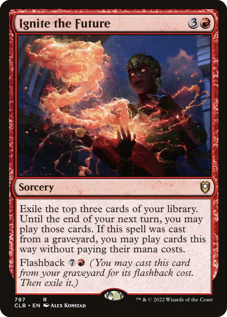 Ignite the Future (CLB-797) [Commander Legends: Battle for Baldur's Gate]