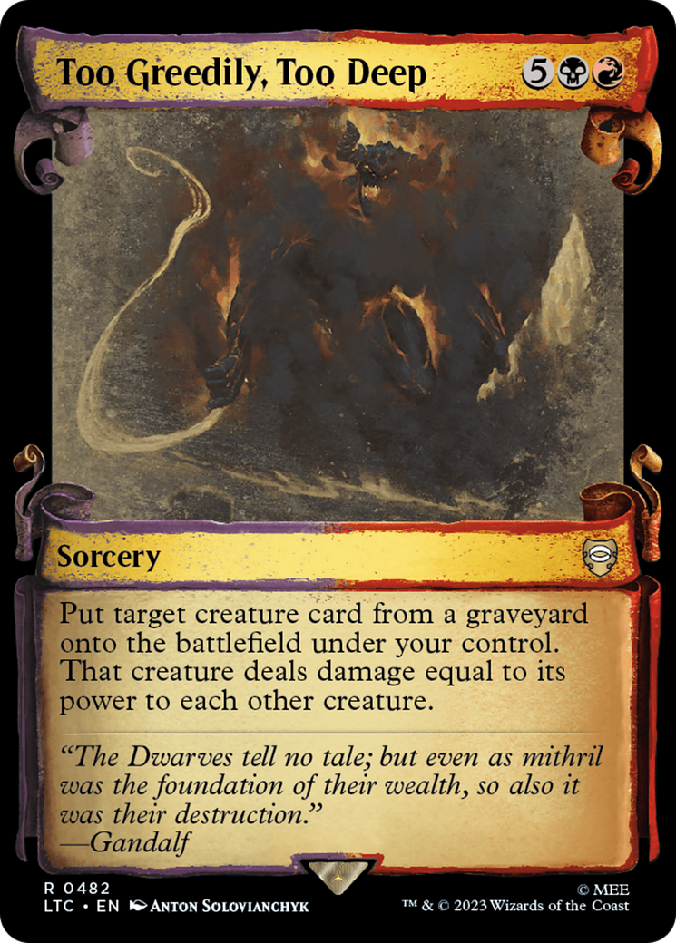 Too Greedily, Too Deep (LTC-482) [Tales of Middle-earth Commander]: (Showcase) Foil