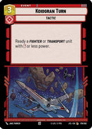 Koiogran Turn (179/262) [Jump to Lightspeed]